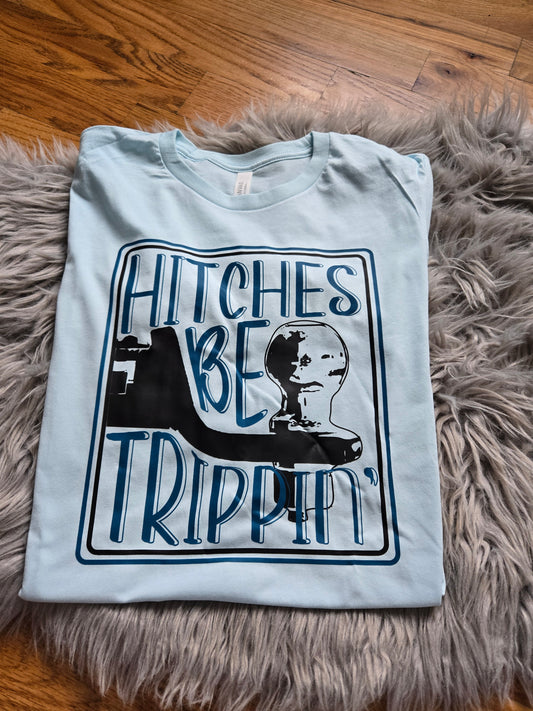 Hitches be trippin