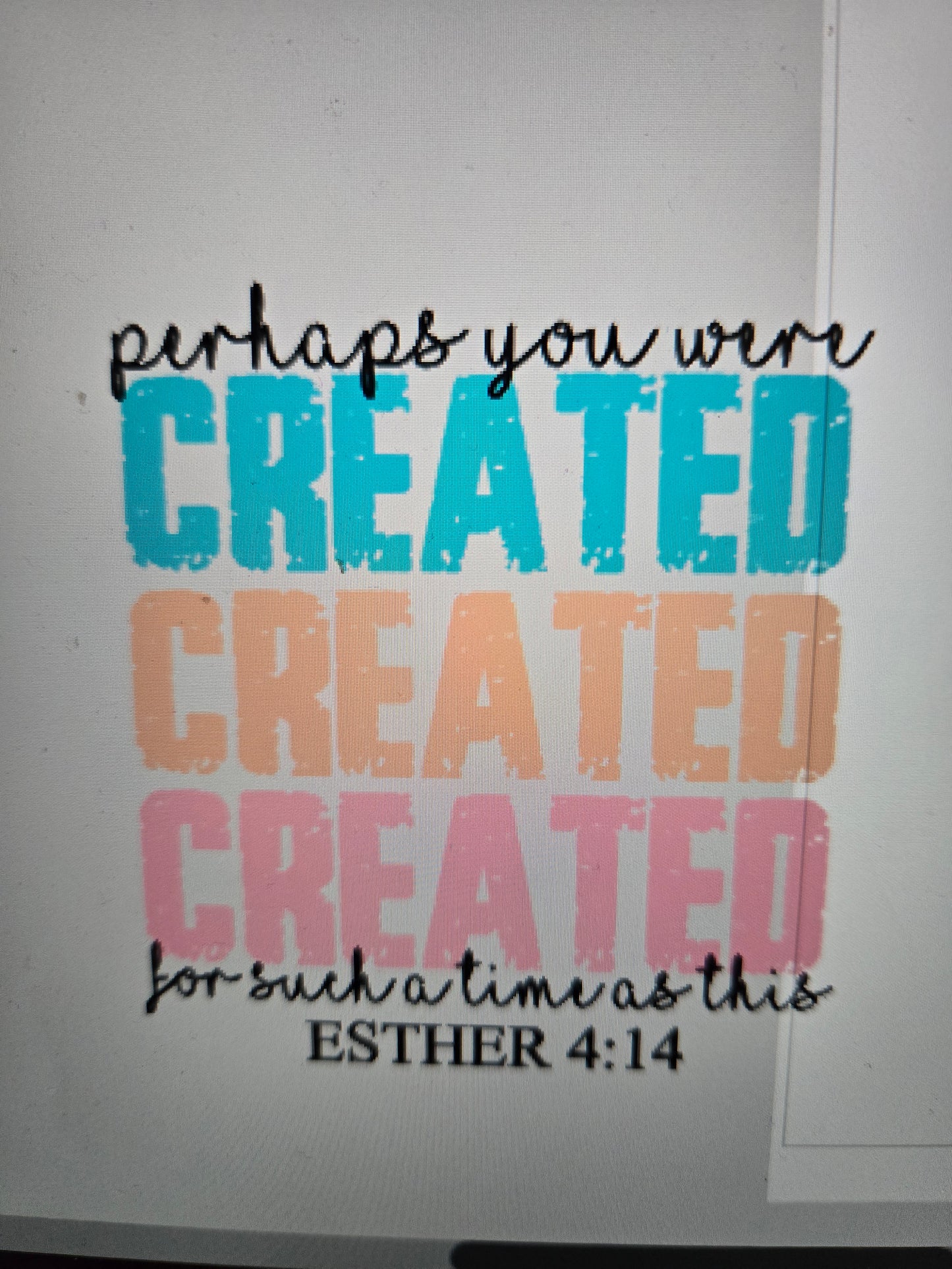 Perhaps you were created