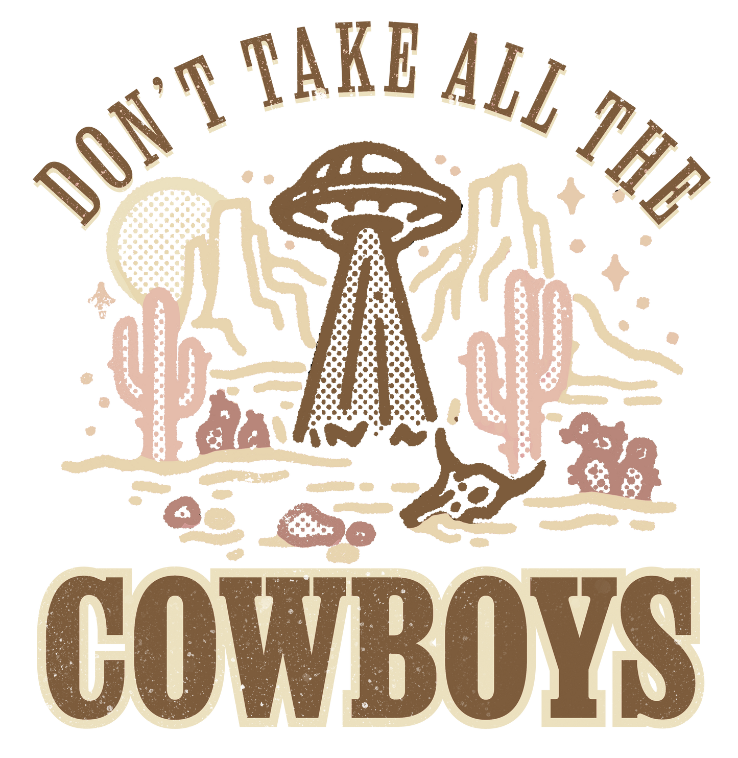 Don't take all the cowboys