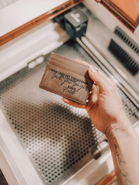 I wish I had met you sooner so I could love you longer Wallet