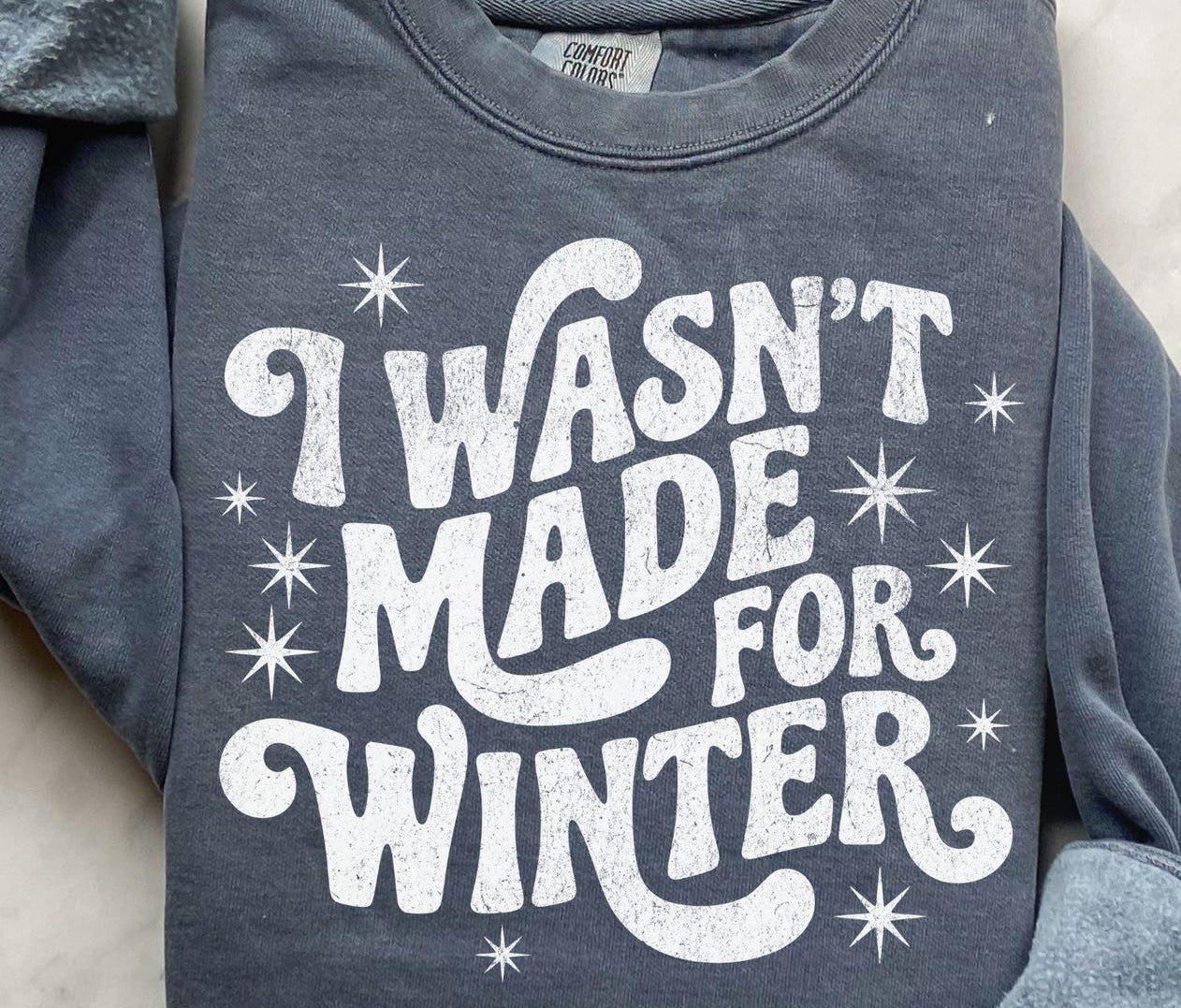 I wasn’t made for winter