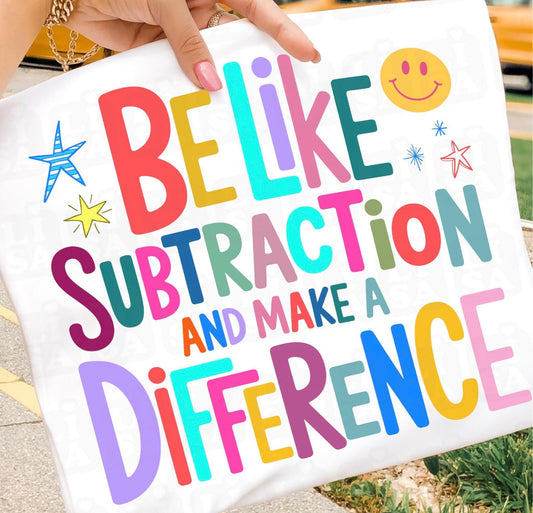 Be like subtraction