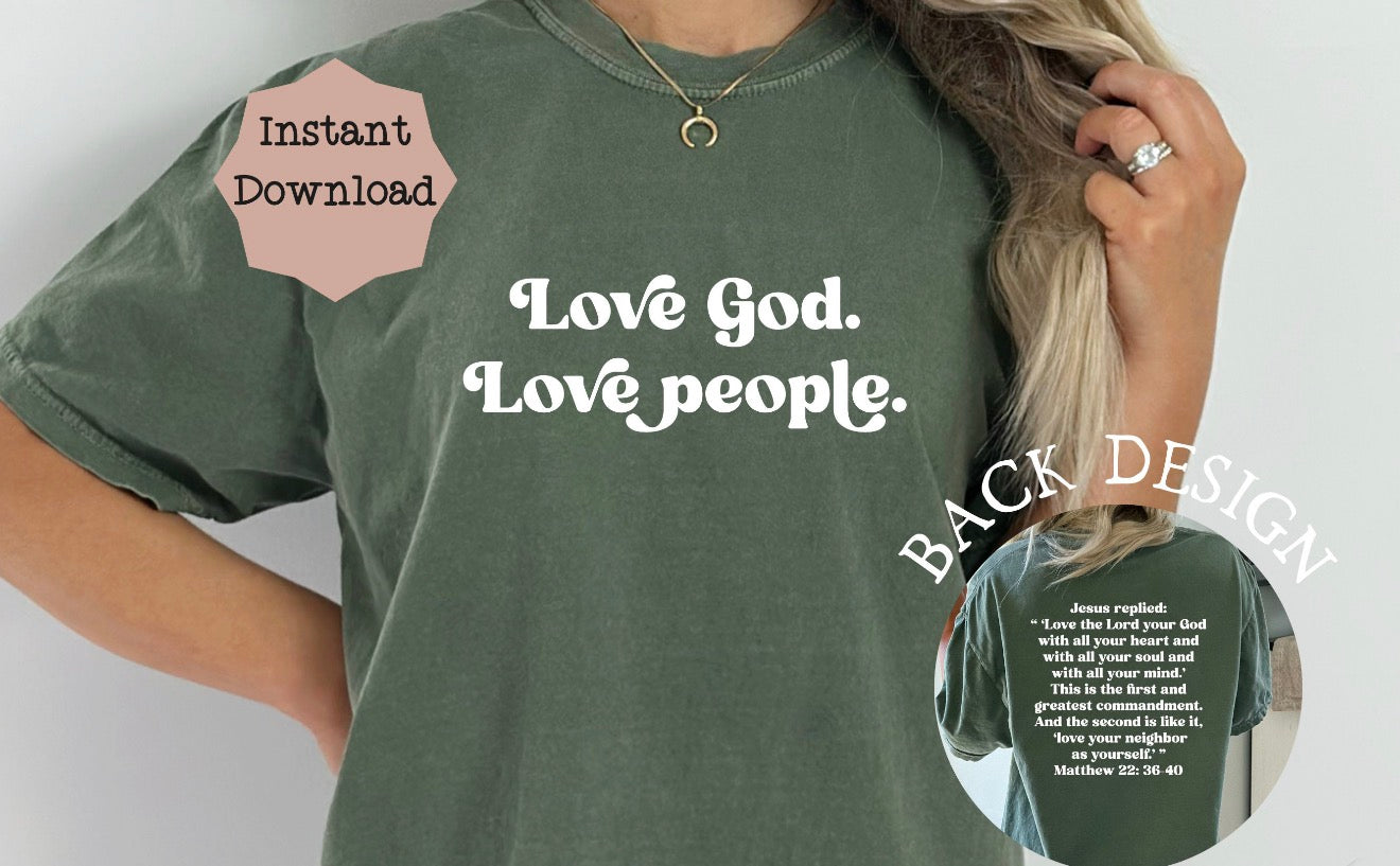 Love God Love People Front/Back