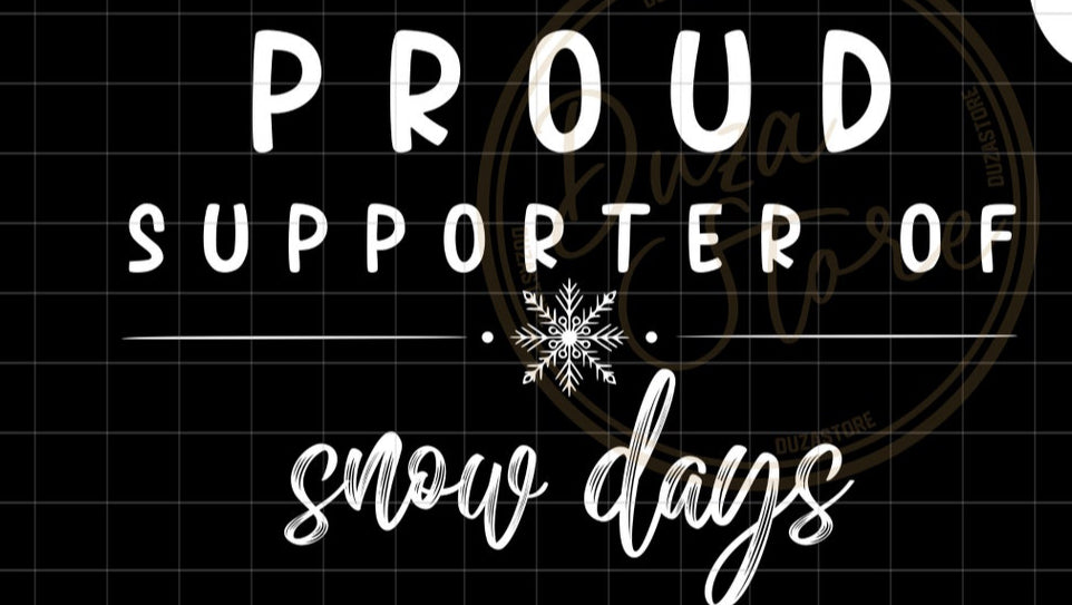 Proud supporter of snow days