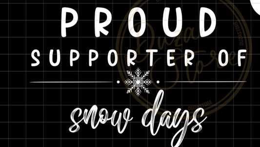 Proud supporter of snow days