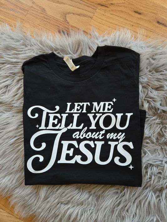 Let me tell you bout my Jesus