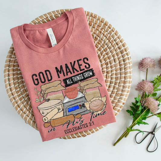 God makes all things grow sourdough