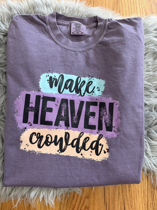 Make Heaven Crowded