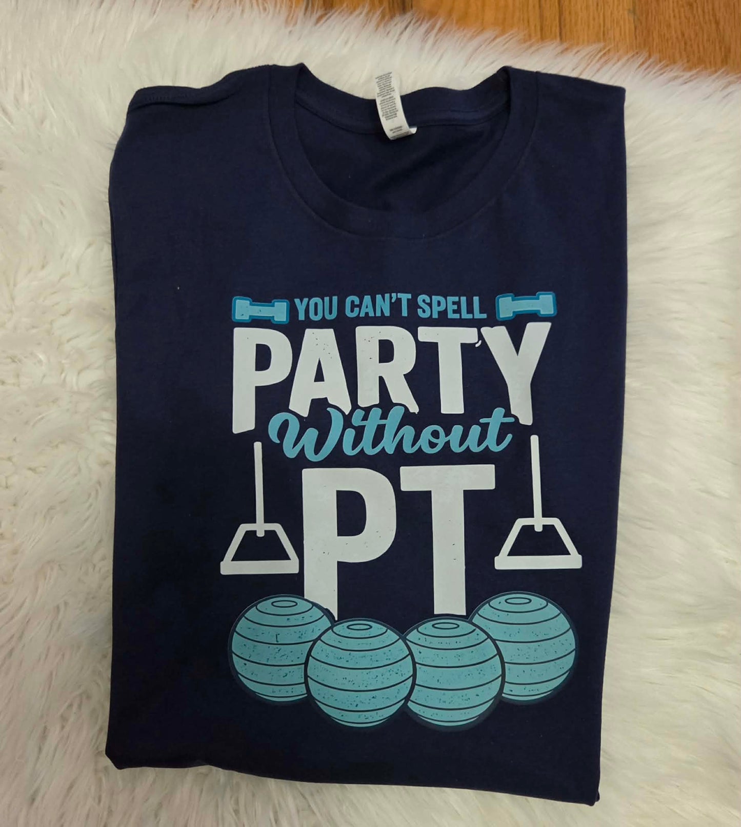 Can’t spell party without PT