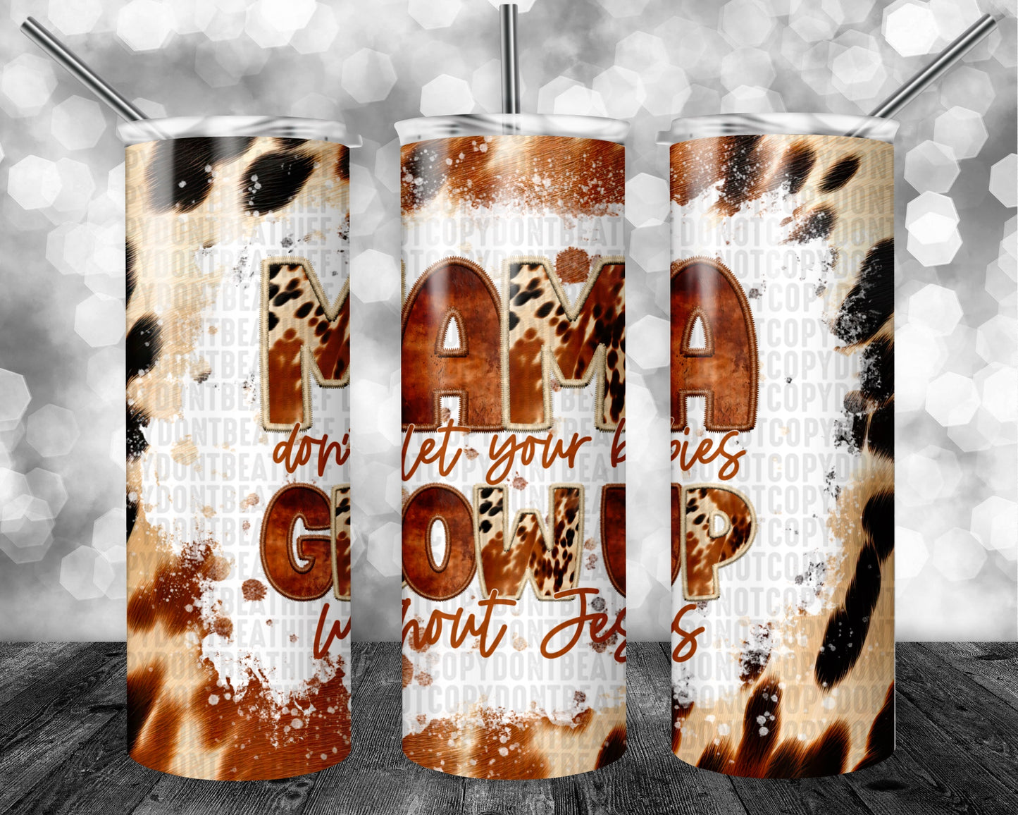 Mama don't let your babies Tumbler