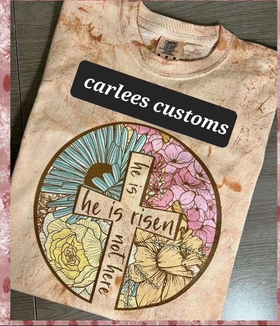 He is Risen (please choose bleached if you want comfort colors color blast as pictured)