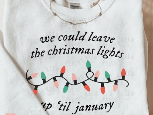 We can leave the Christmas Lights up