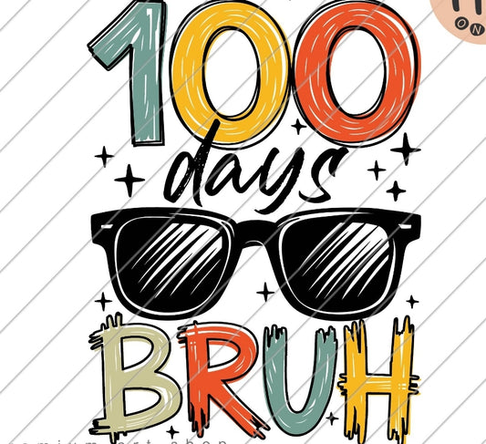 100 days Bruh