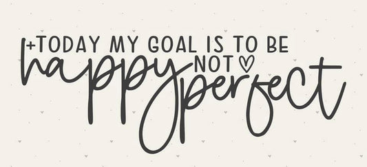 Happy Not Perfect