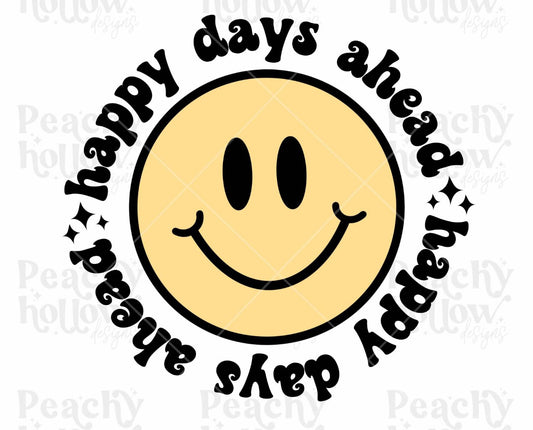 Happy Days Ahead