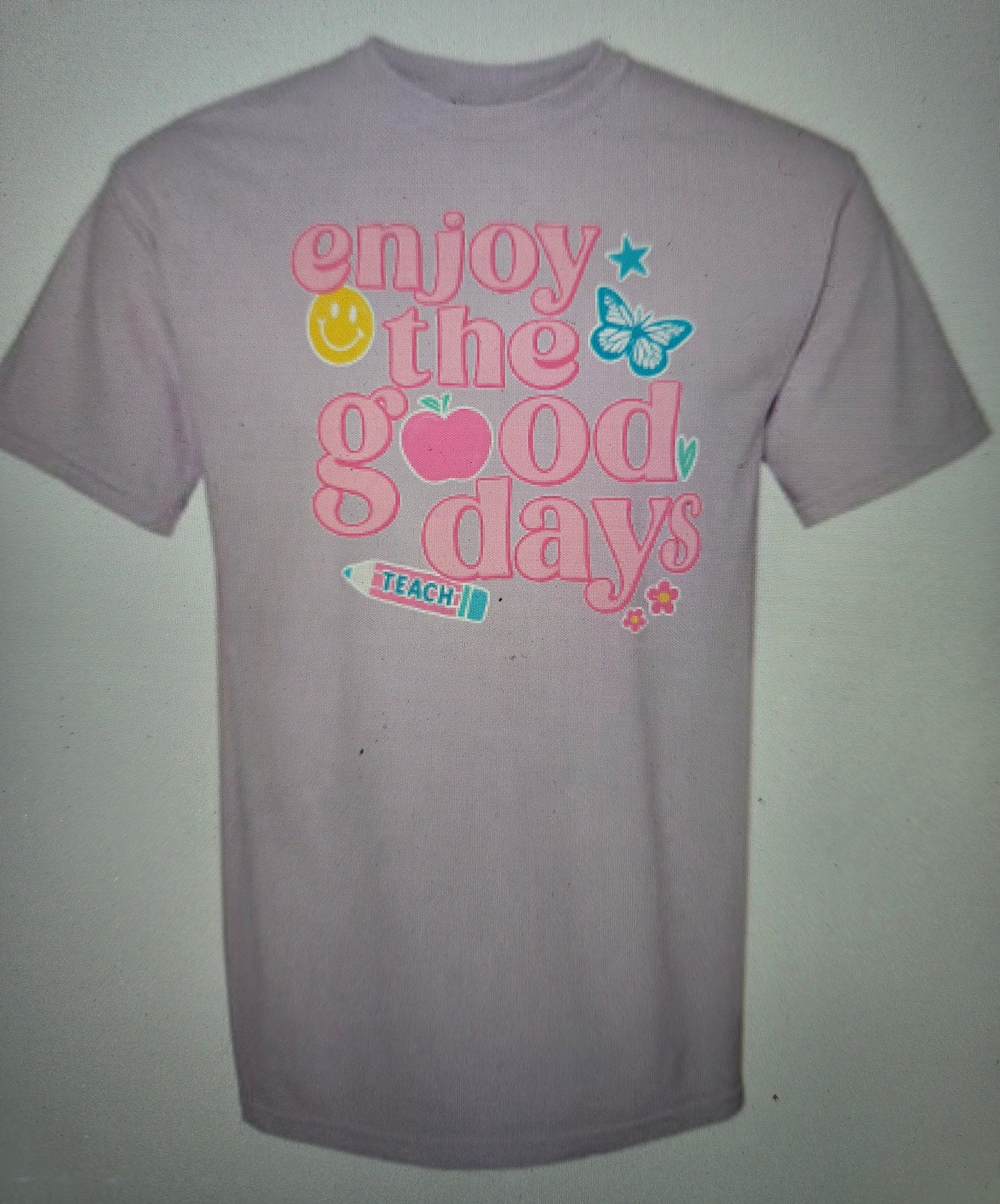 Enjoy the good days