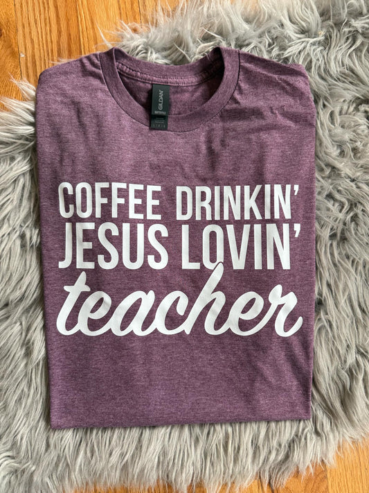 Coffee Drinkin Jesus lovin