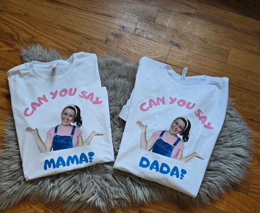 Can you say (Any name) ? Birthday tee