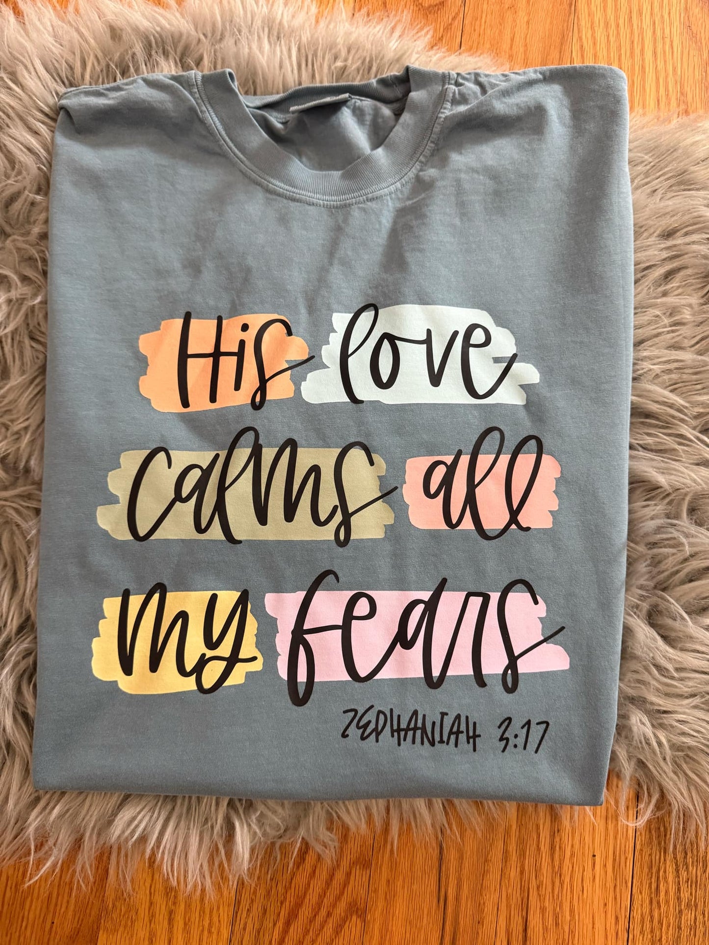 His love calms all my fears