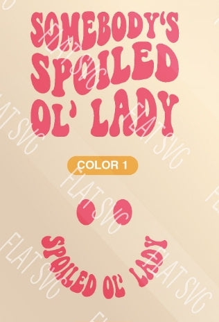 Somebodys spoiled ol lady