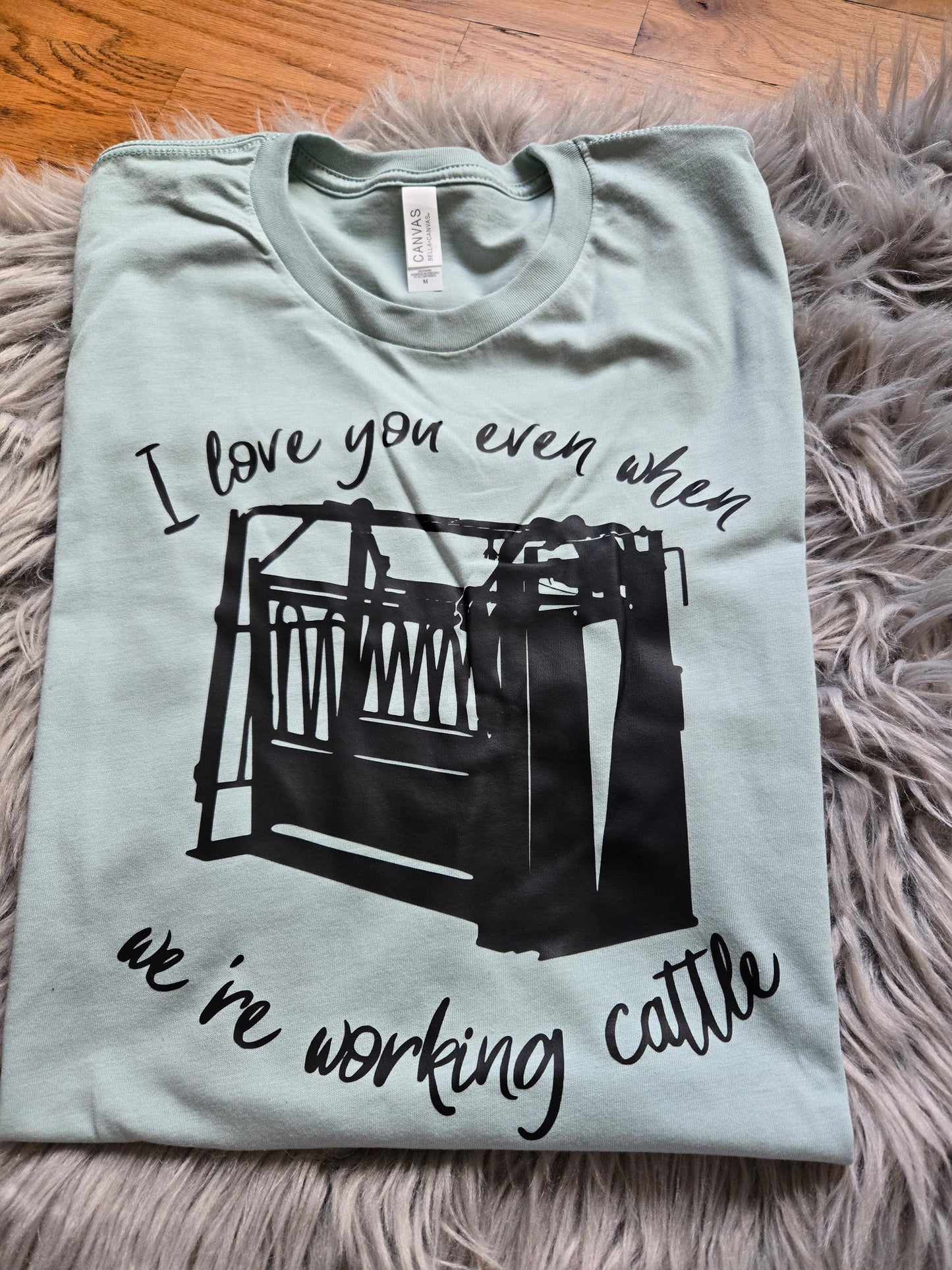 Even when we’re working cattle