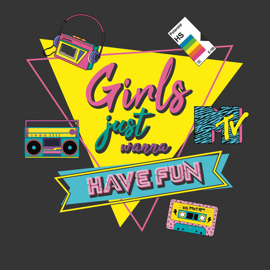 Girls just want to have fun