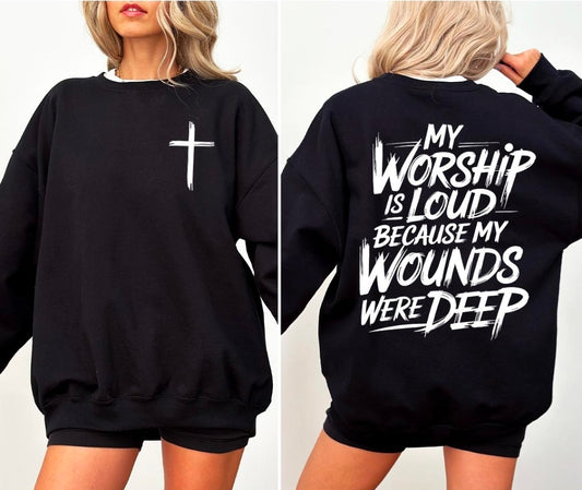 My worship is loud front and back