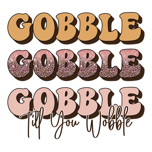 Gobble Til You Wobble