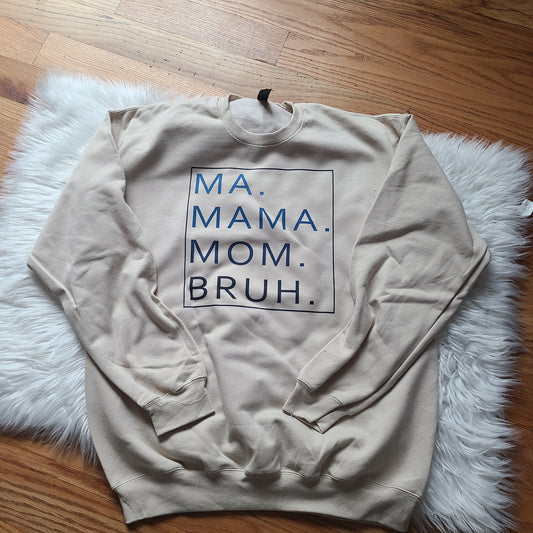 Ma Mama Mom Bruh