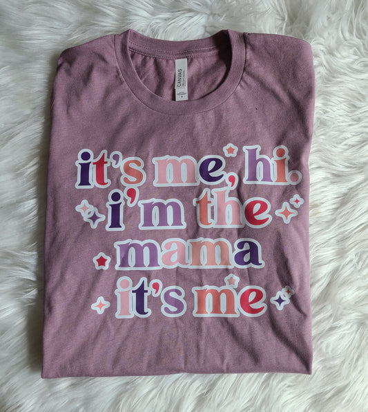 Its me Hi Im the Mama