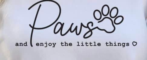 Paws and enjoy the little things