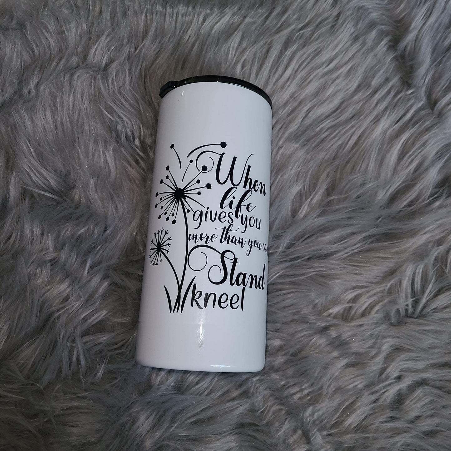 When life gives you more than you can stand kneel- Black Font