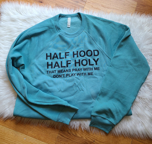 Half hood half holy