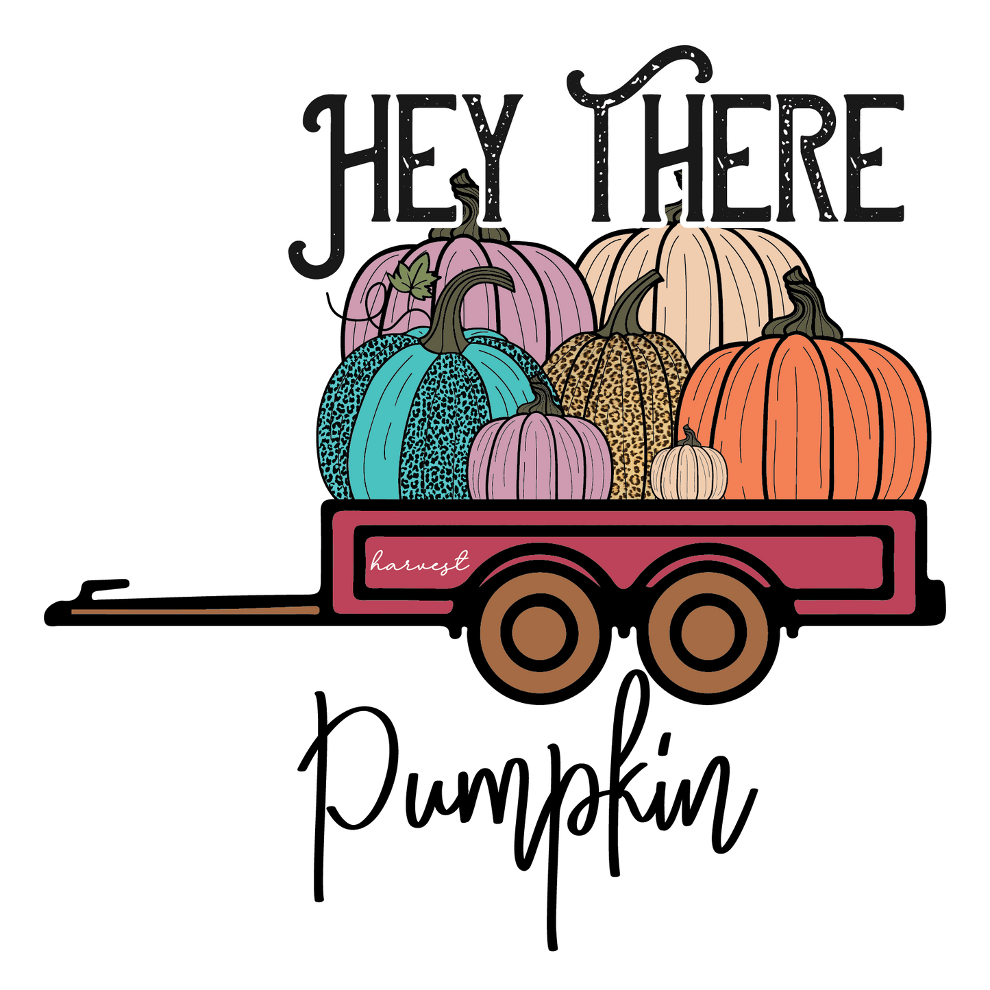 Hey There Pumpkin Wagon