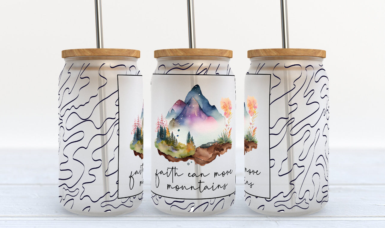 Faith can move mountains Libby Glass