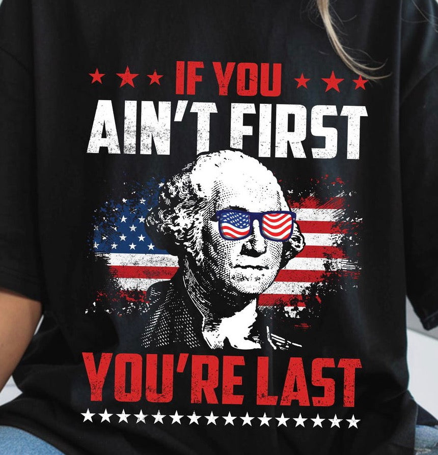 If you ain’t first you’re last