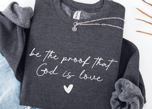 Be the proof that God is love