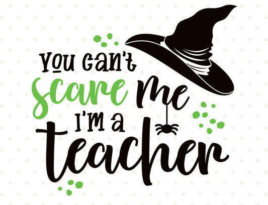 You can’t scare me Teacher