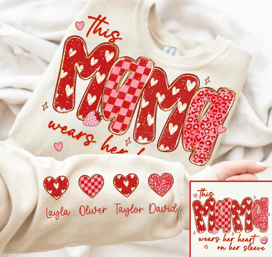 Valentine Mama I wear my heart on my sleeve