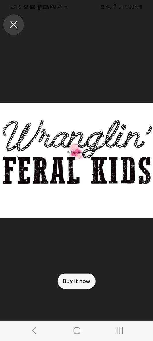 Wranglin Feral Kids