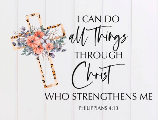 I can do all things through Christ