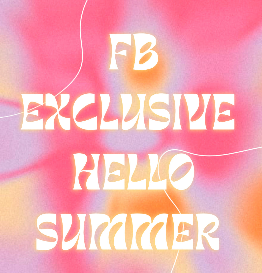 FB Exclusive Hello Summer