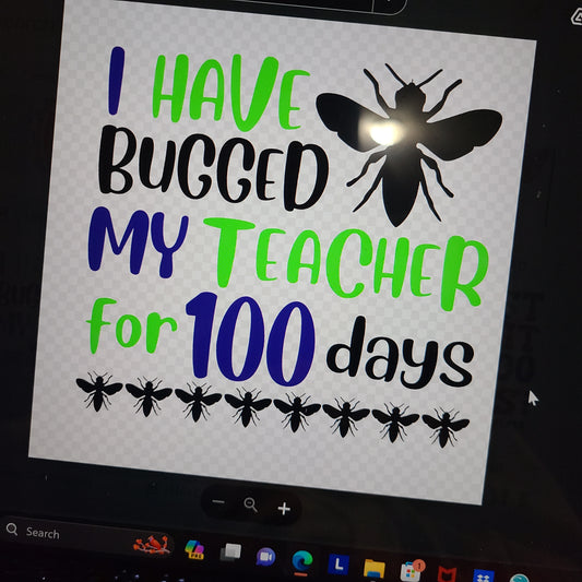 KIDS 100 days bugged my teacher