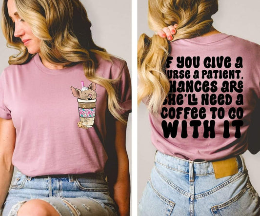 Front and back If you give a nurse