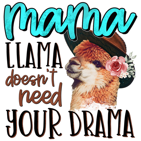 Mama LLama Doesn't Need Your Drama Tumbler