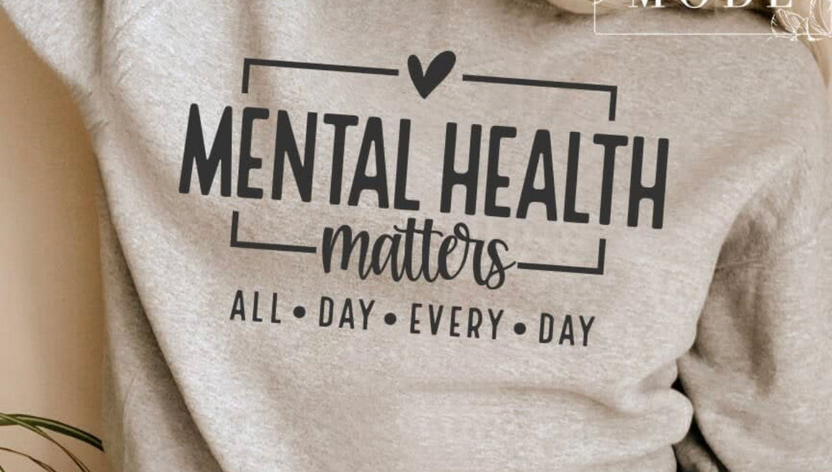 Mental health matters all day everyday